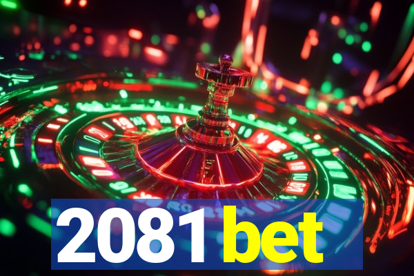 2081 bet